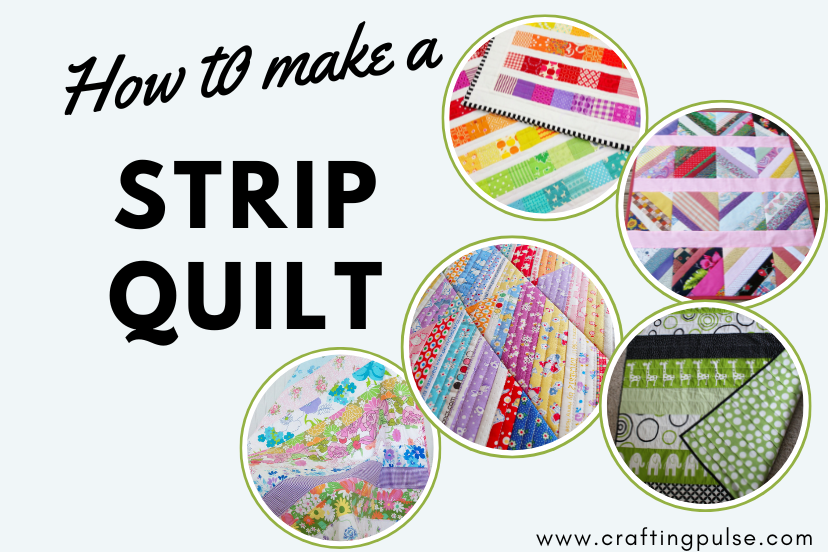 How to Make a Strip Quilt