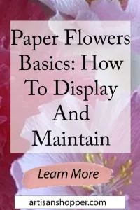 Display And Maintain Paper Flowers